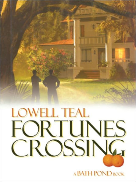 Fortunes Crossing by Lowell Teal