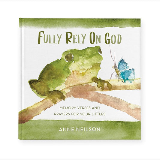 ANNE NEILSON HOME Fully Rely On God Book