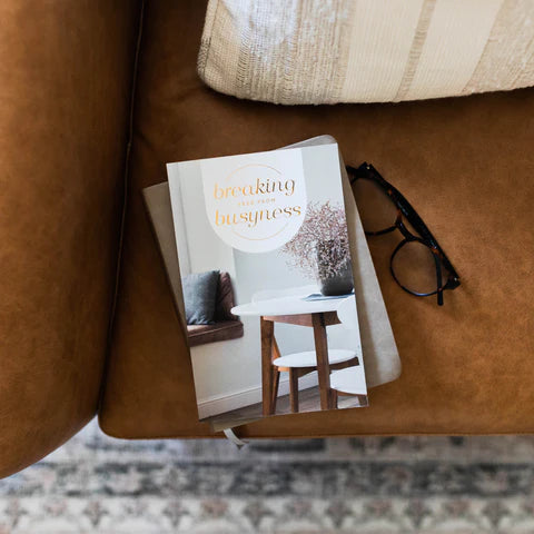 BREAKING FREE FROM BUSYNESS
