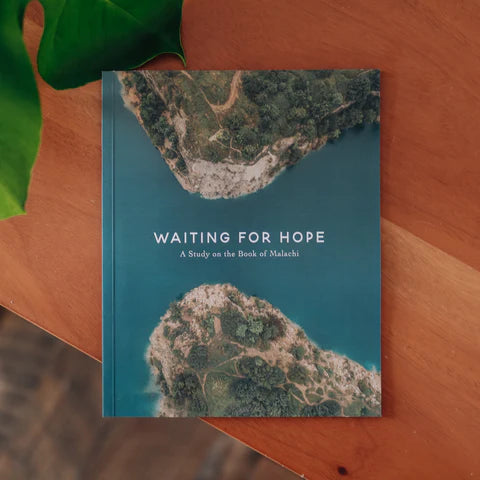 WAITING FOR HOPE | MALACHI STUDY - MEN