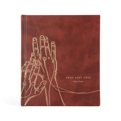 PRAY LIKE THIS BY KATIE NOBLE