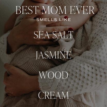 Best Mom Ever! 9 oz Soy Candle - Home Decor & Gifts