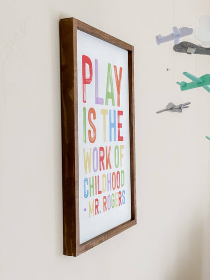 Play Is the Work - Mr. Rogers | Mother's Day Gifts