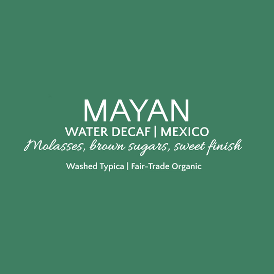 Mayan Decaf | FTO Mountain Water Process Decaf 8oz Bag